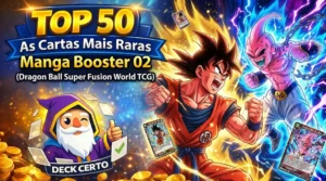 Top 50 Cartas Mais Caras de Manga Booster 02 - Dragon Ball Super Fusion World
