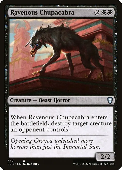 Ravenous Chupacabra 770/361