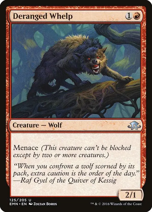 Deranged Whelp 125/205