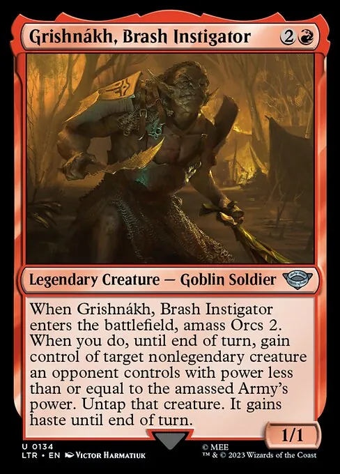 Grishnákh, Brash Instigator 134/321