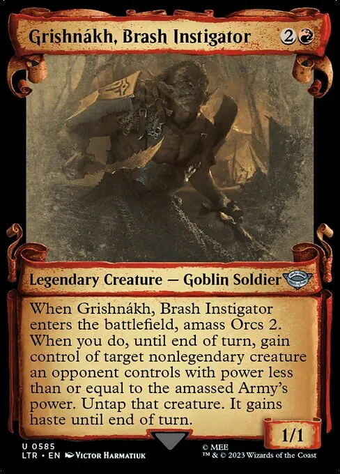 Grishnákh, Brash Instigator 585/321