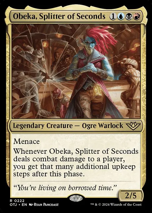 Obeka, Splitter of Seconds 222/286